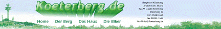 Berghotel K�terberg
Inhaber Fam. Brand
K�terberg 17
32676 L�gde-K�terberg
Tel.: 0 52 83 - 6 59
Fax: 0 52 83 - 16 82
Mail: Info@Koeterberg.de